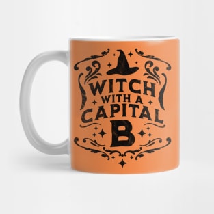 Witch With A Capital B - Halloween Witch Retro Vintage Funny Mug